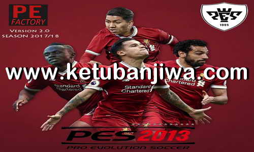 PES 2013 PESEdit Factory Patch v2.0 AIO Season 2017-2018 Ketuban Jiwa