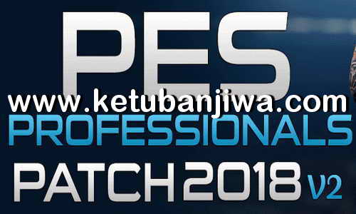 PES 2018 PES Professionals Patch v2 AIO Single Link Torrent Ketuban Jiwa