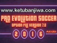 PES 2016 Option File v7 Winter Transfer Update 20 January 2018 For PTE Patch by Mackubex Ketuban Jiwa