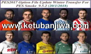PES 2017 Option File Winter Transfer Update 20 January 2018 For SMoKE Patch 9.5.2 by EsLam Ketuban Jiwa