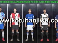 PES 2018 PTE 3.0 Option File Transfer Update 20/01/2018 PES 2018 Option File Winter Transfer Update 20 January 2018 by Ahmad Ghufran Ketuban jiwa