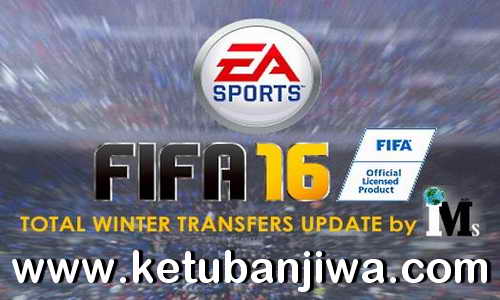 FIFA 16 Total Winter Transfer Update 27 February 2018 For PC by IMS Ketuban Jiwa