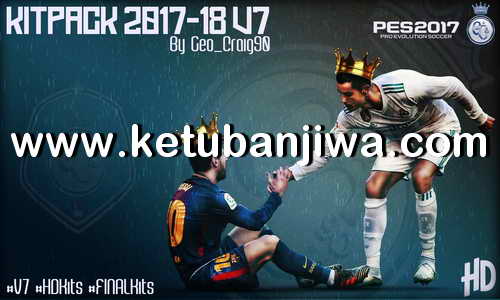 PES 2017 HD Kitserver Pack Season 2017-2018 v7 All In One by Geo_Craig90 Ketuban Jiwa