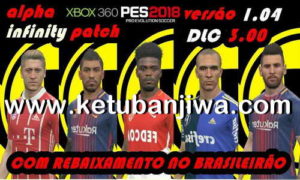 PES 2018 Alpha Infinity Patch Update DLC 3.0 For XBOX 360 Ketuban Jiwa