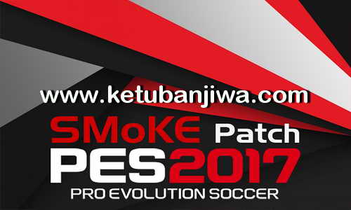 PES 2017 SMoKE Patch 9.7.1 Fix Update Ketuban Jiwa