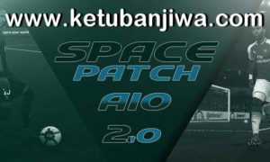 PES 2018 Space Patch 2.0 AIO For PC Ketuban Jiwa