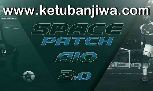 PES 2018 Space Patch 2.0 AIO For PC Ketuban Jiwa