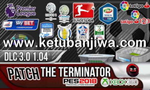 PES 2018 The Terminator VP Patch Compatible DLC 3.0 For XBOX 360 Ketuban Jiwa