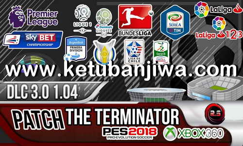 PES 2018 The Terminator VP Patch Compatible DLC 3.0 For XBOX 360 Ketuban Jiwa