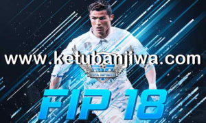 FIFA 18 Infinity Patch FIP v2.1 Update 15 April 2018 Ketuban Jiwa