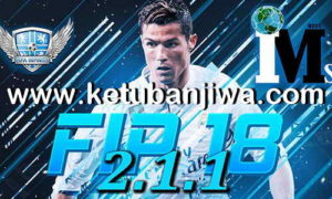 FIFA 18 Infinity Patch FIP v2.1.1 Update 19 April 2018 Ketuban Jiwa