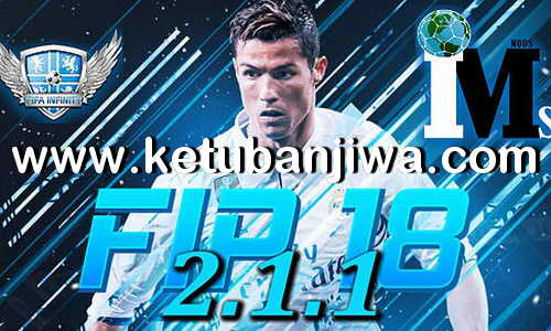FIFA 18 Infinity Patch FIP v2.1.1 Update 19 April 2018 Ketuban Jiwa