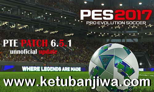 PES 2017 Unofficial PTE Patch v6.5.1 Update 18 April 2018 by TauVic99 Ketuban jiwa
