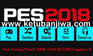 PES 2018 PES Tuning Patch v1.04.01.3.00.1 Update 5 Ketuban Jiwa