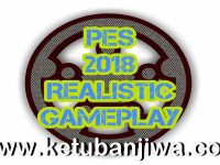 PES 2018 Realistic GamePlay by Nesa24 PES 2018 Realistic Game Play For PC by Nesa24 Ketuban Jiwa