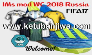 FIFA 17 IMS Mod World Cup 2018 Russia Ketuban Jiwa