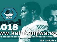 FIFA 18 IMS Mod 2.1 AIO by Irkin Lexa FIFA 18 IMS Mod 2018 v2.1 For PC by Irkin Lexa Ketuban Jiwa
