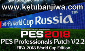 PES 2018 PES Professionals Patch v2.2 Update 17 June 2018 Ketuban Jiwa