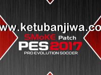 PES 2017 SMoKE Patch 9.8.4 Option File 12 July 2018 PES 2017 SMoKE Patch 9.8.4 Option File Summer Transfer Update 12 July 2018 by EsLaM Ketuban Jiwa