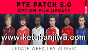 PES 2018 PTE Patch 5.0 - 5.1 Option File Update Week 1 by Aldivio Ketuban Jiwa