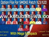 PES 2018 SMoKE Patch X23-X20 Option File + Mega Facepack by Wisam M. Mohammed Ketuban Jiwa