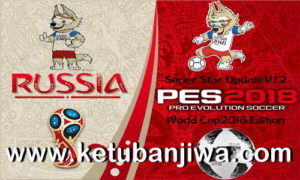 PES 2018 Super Star Patch v1.2 World Cup Edition Ketuban Jiwa