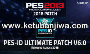 PES 2013 PES-ID Ultimate Patch v6.0.1 Minor Update 19 August 2018 Ketuban Jiwa