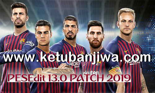 PES 2013 PESEdit 13.0 Patch 2019 Season 18-19 by Minosta4u Ketuban Jiwa
