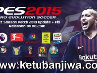 PES 2015 Next Season Patch 2019 AIO + Update Fix 08 August 2018 by Micano4u Ketuban Jiwa