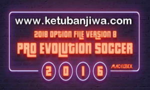 PES 2016 PTE Patch Option File v8 Summer Transfer Update 06 August 2018 by Mackubex Ketuban JIwa