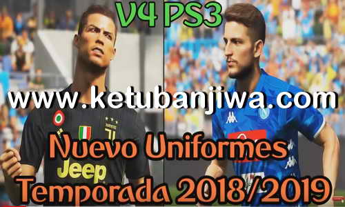 PES 2018 Kitpack v4 New Season 2018-2019 For PS3 OFW BLES + BLUS by FernandoPes Ketuban Jiwa
