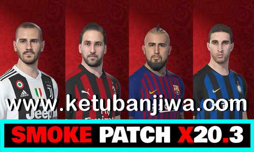 PES 2018 SMoKE Patch X23- X20 Option File Summer Transfer Update 06 August 2018 by Eno Patch Ketuban Jiwa