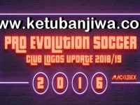 PES 2016 Logos Update New Season 2018/2019 PES 2016 Logos Update New Season 2018-2019 by Mackubex Ketuban Jiwa