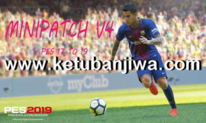 PES 2017 MiniPatch v4 AIO Season 2019 Ketuban Jiwa