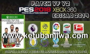 PES 2018 XBOX 360 VF Patch v2 AIO Season 2019 by GLDR Ketuban Jiwa