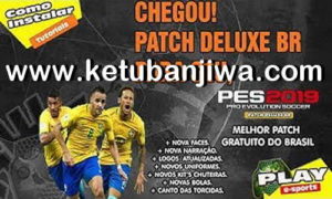 PES 2019 Deluxe BR - DBR Patch 1.00 + Update 1.01 For PC Ketuban Jiwa