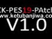 PES 2019 KK Patch 1.0 For PC PES 2019 KK Patch v1.0 For PC Ketuban Jiwa