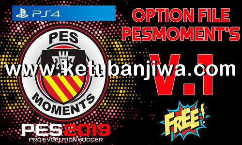 PES 2019 PESMoments Option File v1 AIO For PS4 Ketuban Jiwa