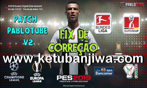 PES 2019 Pablotube Patch v2 Fix Update For PC Ketuban Jiwa