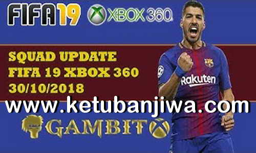FIFA 19 Squad Update 30 October 2018 For XBOX 360 by Gambit Ketuban Jiwa