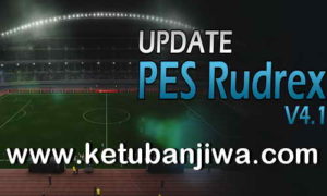 PES 2013 Rudrex Patch v4.1 Update Season 2019 Ketuban Jiwa