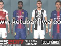 PES 2017 Full Body Modpack Like PES 2019 PES 2017 Full Body Modpack Like PES 2019 by Micano4u Ketuban Jiwa