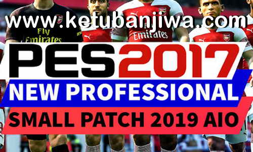 PES 2017 Professional Small Patch Season 2019 AIO by Minosta4u Ketuban Jiwa
