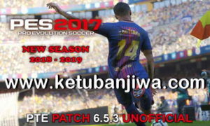 PES 2017 Unofficial PTE Patch 6.5.3 Update 07 October 2018 by Tauvic99 Ketuban Jiwa