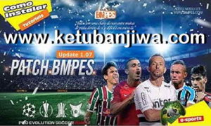 PES 2019 BMPES Patch 1.07 Update For PC Ketuban Jiwa