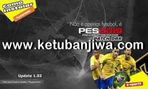 PES 2019 Deluxe BR - DBR Patch 1.03 Update For PC Ketuban Jiwa