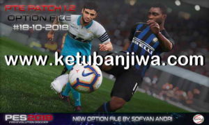 PES 2019 Option File Update 18 October 2018 For PTE Patch v1.2 by Sofyan Andri Ketuban Jiwa
