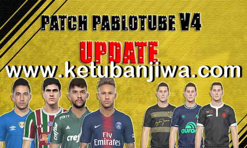 PES 2019 Pablotube Patch v4 Update 07 October 2018 For PC Ketuban Jiwa