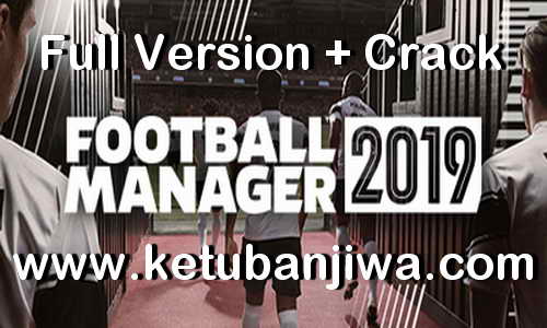 Football Manager 2019 Full Version Single Link Ketuban Jiwa
