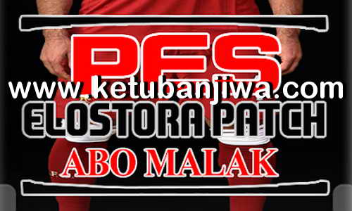 PES 2013 Elostora Patch 1.0 AIO Season 2019 Ketuban Jiwa